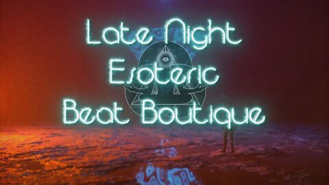 The Late Night Esoteric Beat Boutique