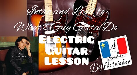 Electric Guitard Lesson - Intro and Lead "What's a Guy Gotta Do"