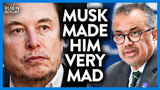 Head of WHO Attacks Elon Musk for Daring to Say This Fact