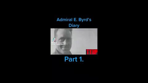 ADMIRAL E BYRDS'S DIARY PART 1