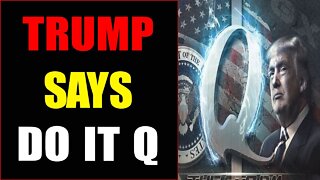 HUGE BOMB: TRUMP SAYS DO IT Q!!! INDICTMENTS & PAIN INCOMING FOR DS! - TRUMP NEWS