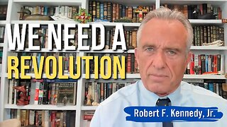 Robert Kennedy Jr. Sheds Light on Government Lies: "We Need a Peaceful Revolution"