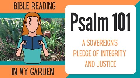 Psalm 101 (A Sovereign's Pledge of Integrity and Justice)