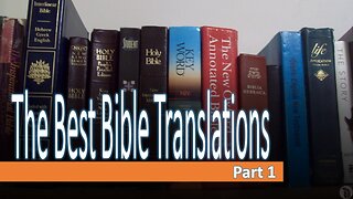 The Best Bible Translations - Part 1