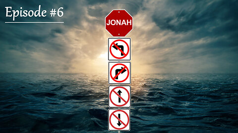 Ep. #6 The Sign of Jonah