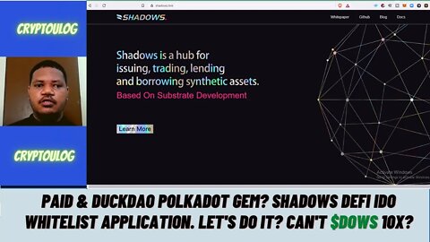 Paid & Duckdao Polkadot Gem? Shadows DEFI IDO Whitelist Application. Let's Do It? Can't $DOWS 10X?