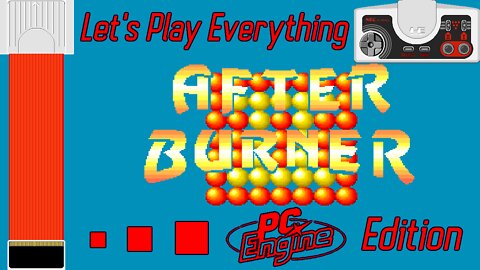 Let's Play Everything: After Burner 2 (PCE)