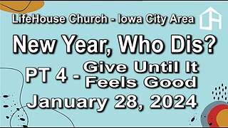 LifeHouse 012824-Andy Alexander "New Year, Who Dis?" (PT4) Give Until It Feels Good