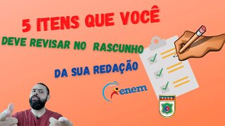 5 itens que você deve revisar no rascunho da sua redação