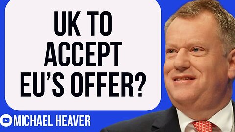 UK To ACCEPT EU’s Offer?