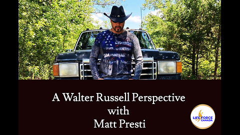 A Walter Russell Perspective with Matt Presti