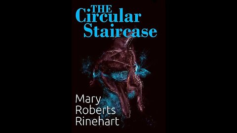 The Circular Staircase by Mary Roberts Rinehart - Audiobook