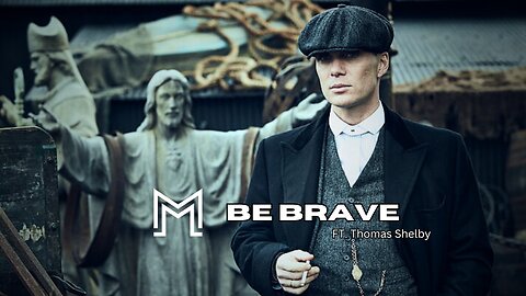 Definition of Brave by Thomas Shelby | Peaky Blinders Motivation | Mmotivation