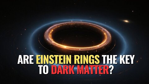 Are Einstein Rings the Key to Dark Matter?