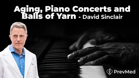David Sinclair’s LifeSpan - Piano Concerts & Balls of Yarn