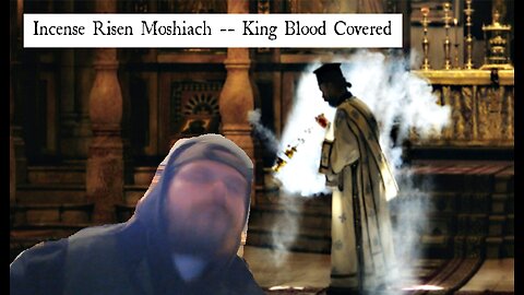 Incense Risen Mashiach -- king blood covered | vocal demo vocal practice