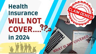 Health Insurance Policy WILL NOT Cover ??? in 2024