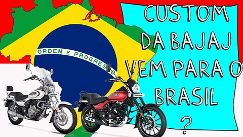 Bajaj CUSTOM vem para o BRASIL? Menos de 20 mil é Tchau METEOR?