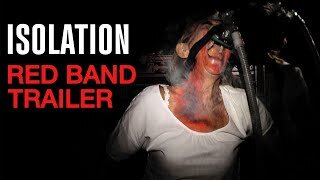 Trailer - Red Band - Isolation - 2021