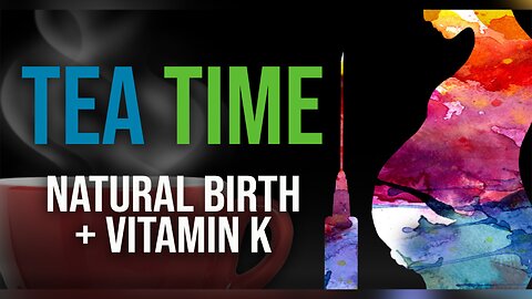 Natural Birth + Vitamin K