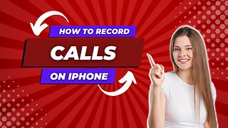 How to Record Calls on iPhone