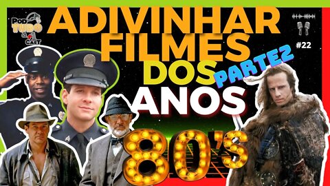 |TÚNEL DO TEMPO| Parte 2 - Filmes dos anos 80 - Vocês não vão acertar os nomes?! Podtudo&+1Cast #22