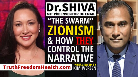 Dr.SHIVA™ LIVE - The Swarm, Zionism & How They Control The Narrative - With Kim Iversen