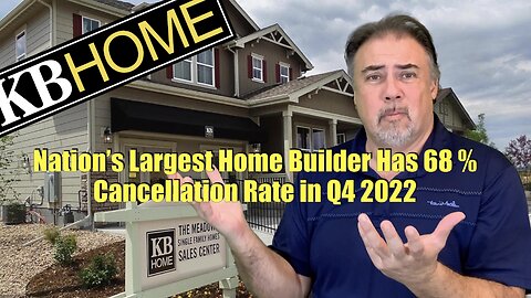 Nation's Largest Home Builder Has a 68% Cancellation Rate in Q4 2022 - Housing Bubble 2.0
