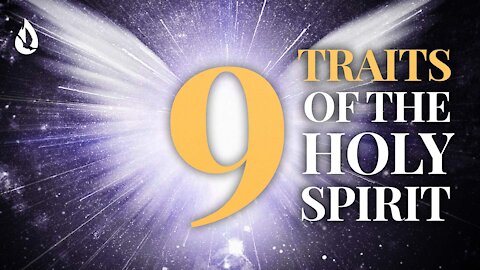 What the Holy Spirit is REALLY Like - 9 FASCINATING Traits