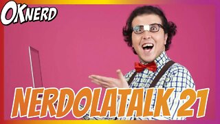 NERDOLATALK 21