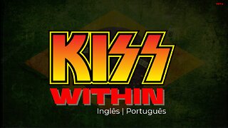 KISS - Within | inglês e Português