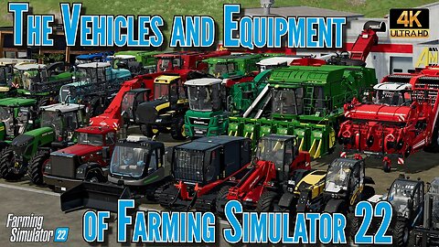 Farming Simulator 22 News - The Vehicles and Machines of Farming Simulator 22