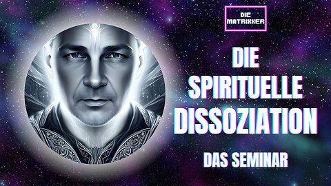 Was ist die Spirituelle Dissoziation - Der Einstieg in spirituelles Wachstum