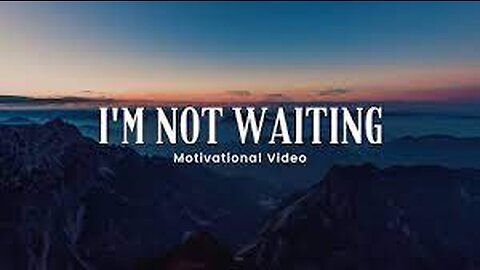 BEST MOTIVATIONAL VIDEO - "I'M NOT WAITING" | FIT MINDSS