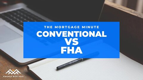 Conventional v FHA, what is best for a first-time home buyer?