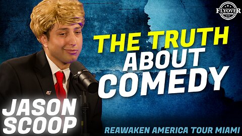 Updates from "President Trump"; The Truth About Comedy - Jason Scoop | ReAwaken America Miami
