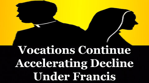 Vocations Continue Accelerating Decline Under Francis