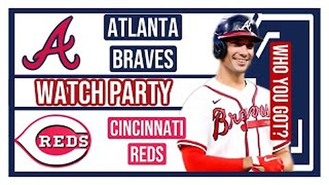 Atlanta Braves vs Cincinnati Reds GAME 2 Live Stream Watch Party: Join The Excitement