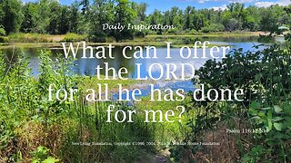 One Minute Daily Devotional -- Psalm 116:12 Enjoy!