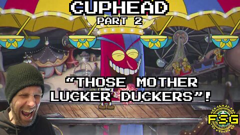 Cuphead - Part 2 - Clownin' Around In Tinker Toy Town But i Ain't Laughin'!!!!