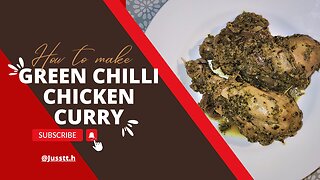 Green Chilli Chicken Curry Recipe, So Let's Get Cooking!!!