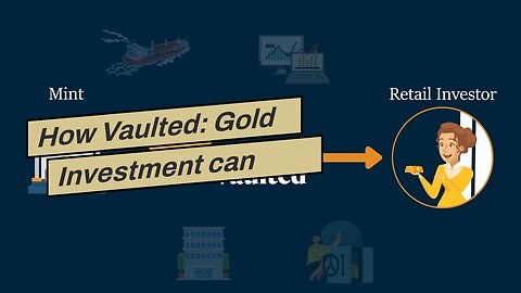How Vaulted: Gold Investment can Save You Time, Stress, and Money.