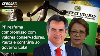 PP reafirma compromisso com valores conservadores. Pauta é contrária ao governo Lula!