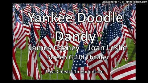Yankee Doodle Dandy - James Cagney - Joan Leslie - Screen Guild Theater