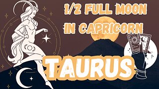 TAURUS ♉️ - The seeds are strong! 1/2 Full Moon 🌕 in Capricorn Tarot reading #taurus #tarotary