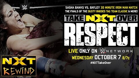 NXT TAKEOVER RESPECT 2015 : NXT REWIND
