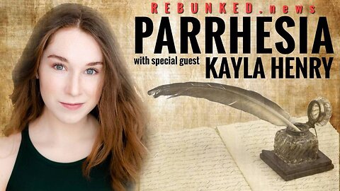 Rebunked #114 | Kayla Henry | Parrhesia