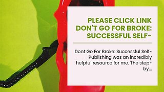 Please click link Don't Go For Broke: Successful Self-Publishing
