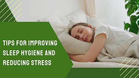 Unlock the Secrets of Stress-Free Slumber: Improve Your Sleep Hygiene Now!