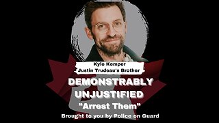 Demonstrably Unjustified (A Series) With Guest Kyle Kemper - "Arrest Them"